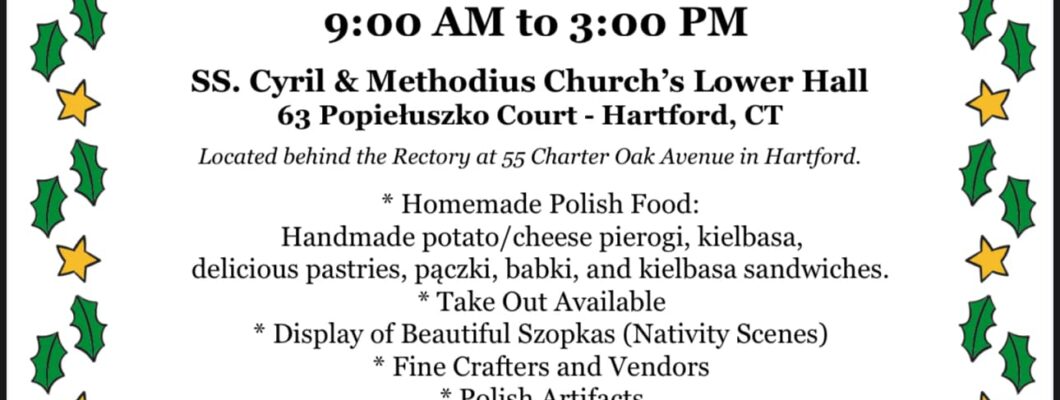 2024 Polish Holiday Fair flyer held at Ss. Cyril and Methodius Church Hartford, CT on Saturday, Nov 16 from 9am-3pm